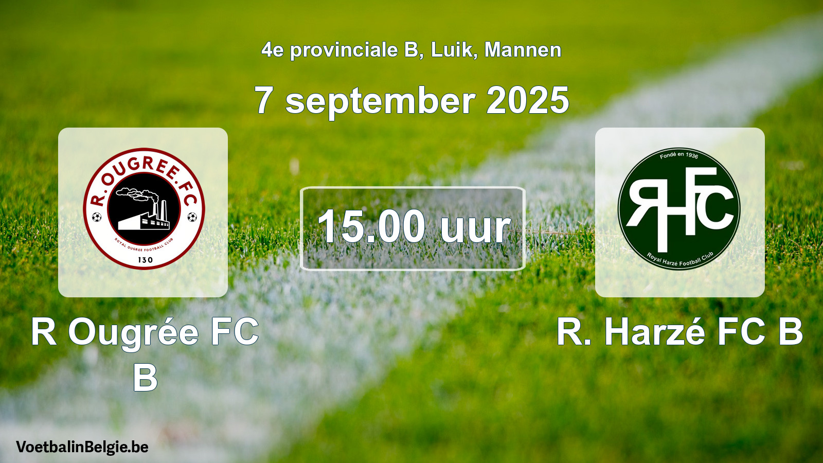 Match prévu football hommes: R Ougrée FC B - R. Harzé FC B (7 septembre 2025)