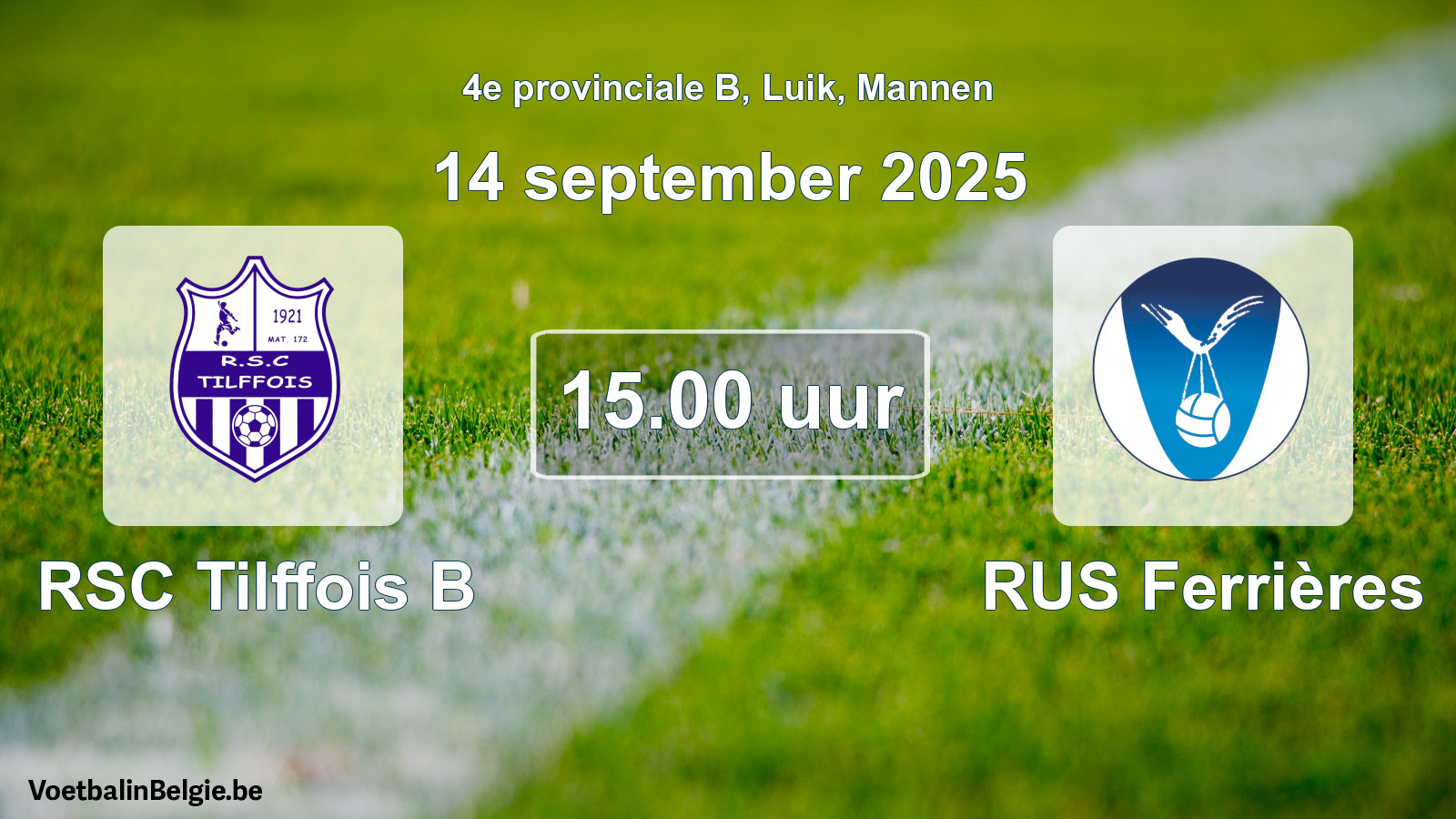Geplande wedstrijd mannenvoetbal: RSC Tilffois B - RUS Ferrières (14 september 2025)