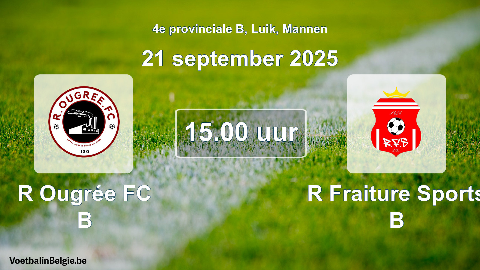 Scheduled match men football: R Ougrée FC B - R Fraiture Sports B (21 September 2025)