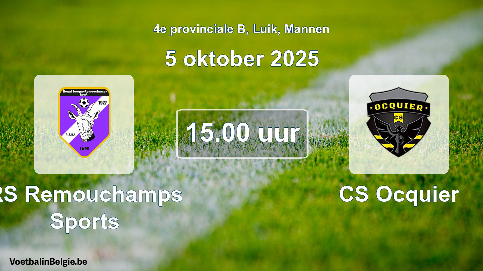 Scheduled match men football: RS Remouchamps Sports - CS Ocquier (5 October 2025)