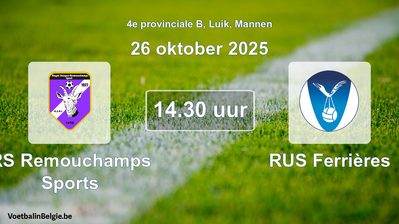 Geplantes Spiel männer-Fußball: RS Remouchamps Sports - RUS Ferrières (26 Oktober 2025)