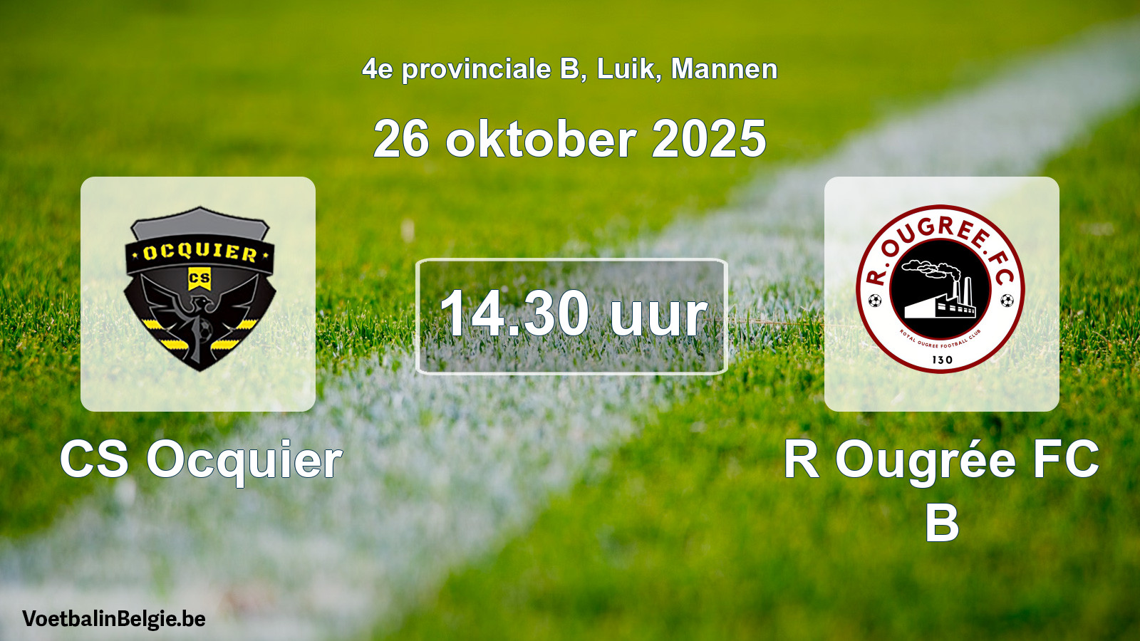 Scheduled match men football: CS Ocquier - R Ougrée FC B (26 October 2025)