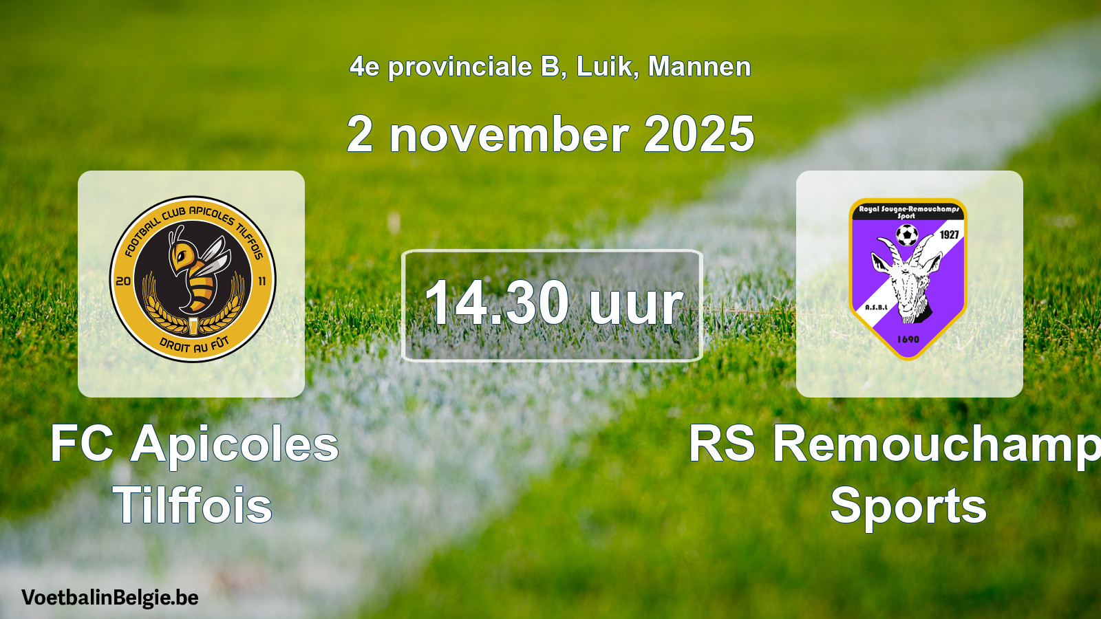 Scheduled match men football: FC Apicoles Tilffois - RS Remouchamps Sports (2 November 2025)
