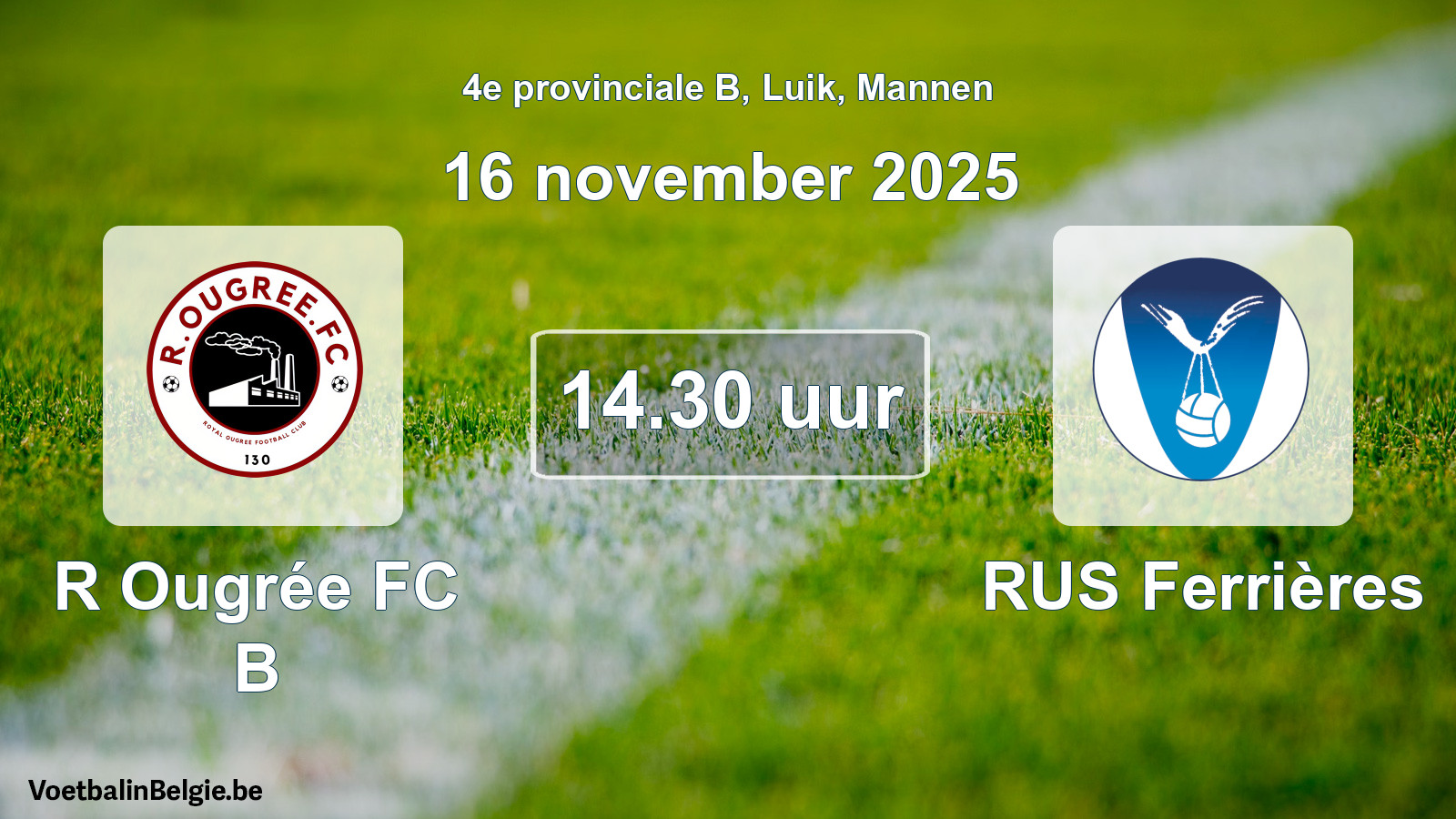 Scheduled match men football: R Ougrée FC B - RUS Ferrières (16 November 2025)