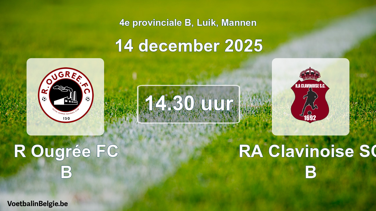 Scheduled match men football: R Ougrée FC B - RA Clavinoise SC B (14 December 2025)