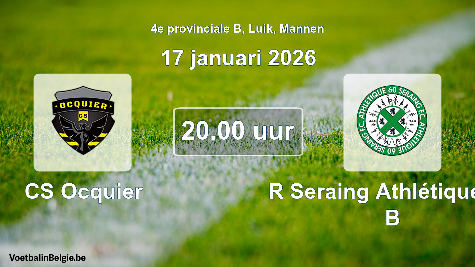 Scheduled match men football: CS Ocquier - R Seraing Athlétique FC B (17 January 2026)