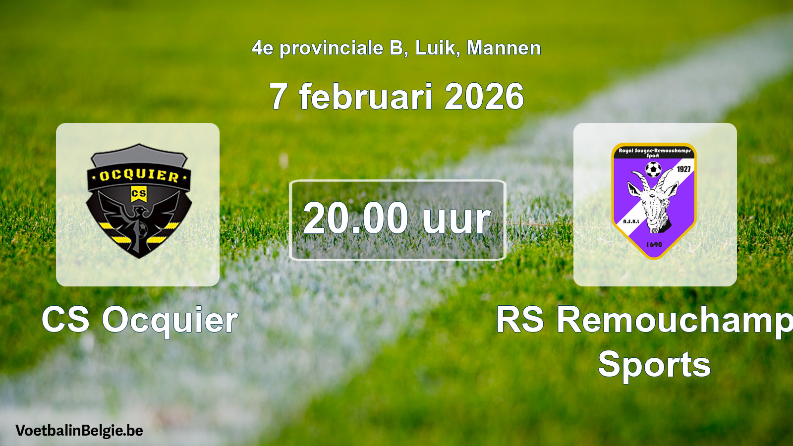 Scheduled match men football: CS Ocquier - RS Remouchamps Sports (7 February 2026)
