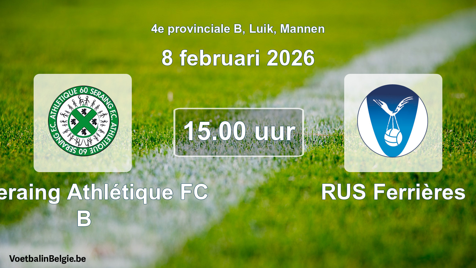 Scheduled match men football: R Seraing Athlétique FC B - RUS Ferrières (8 February 2026)