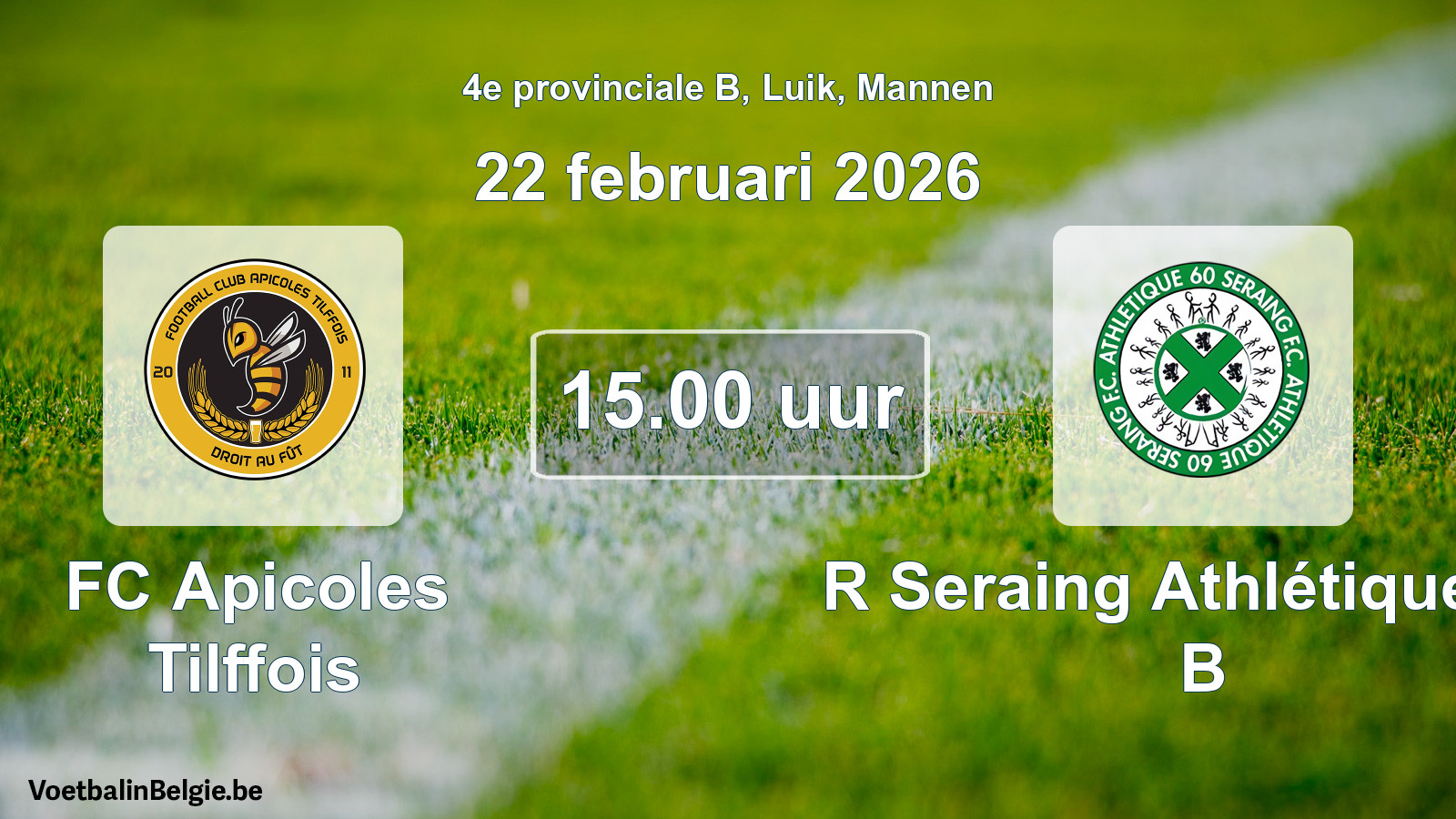 Scheduled match men football: FC Apicoles Tilffois - R Seraing Athlétique FC B (22 February 2026)