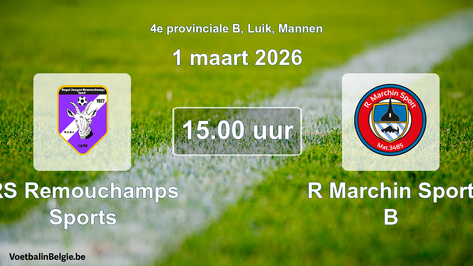 Geplantes Spiel männer-Fußball: RS Remouchamps Sports - R Marchin Sport B (1 März 2026)