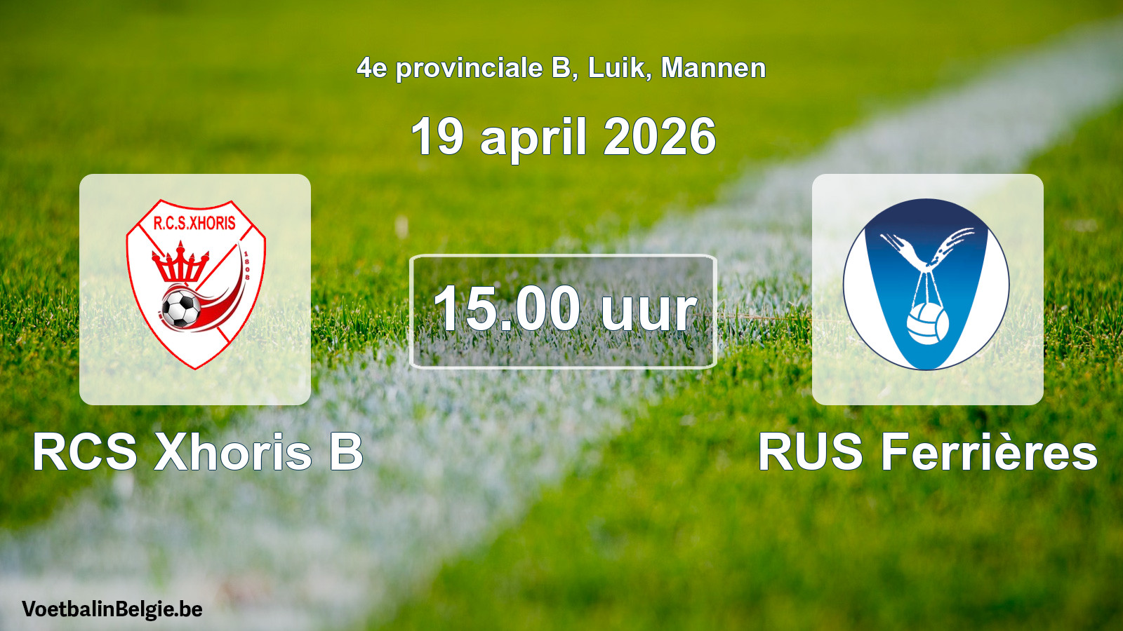 Scheduled match men football: RCS Xhoris B - RUS Ferrières (19 April 2026)