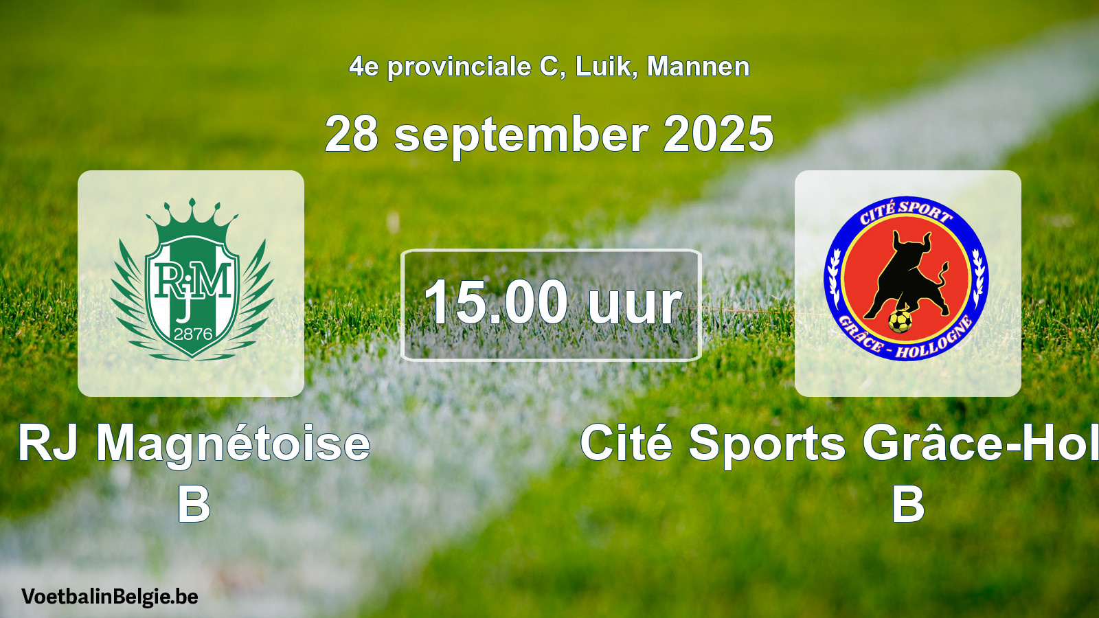 Geplantes Spiel männer-Fußball: RJ Magnétoise B - Cité Sports Grâce-Hollogne B (28 September 2025)