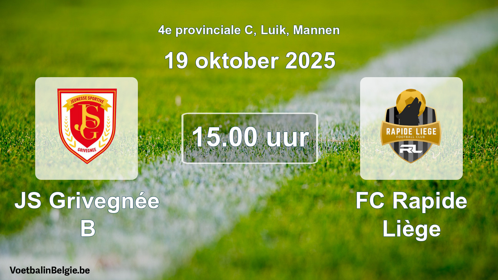 Match prévu football hommes: JS Grivegnée B - FC Rapide Liège (19 octobre 2025)
