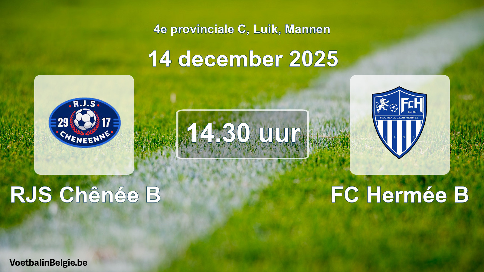 Scheduled match men football: RJS Chênée B - FC Hermée B (14 December 2025)