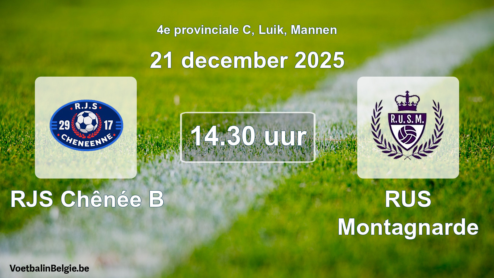 Scheduled match men football: RJS Chênée B - RUS Montagnarde (21 December 2025)
