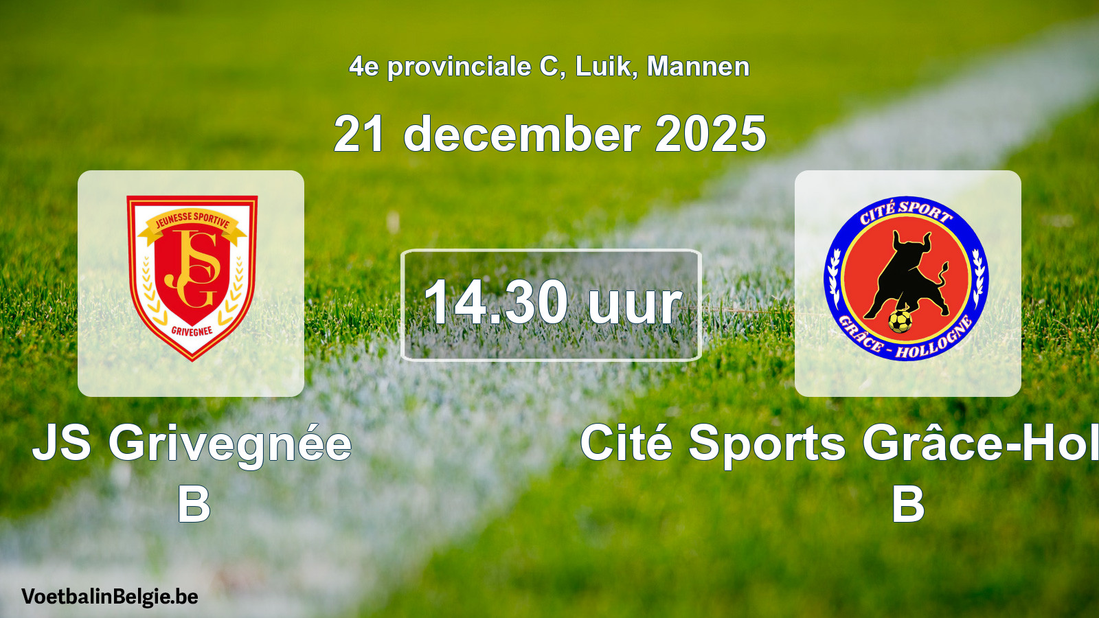 Geplantes Spiel männer-Fußball: JS Grivegnée B - Cité Sports Grâce-Hollogne B (21 Dezember 2025)