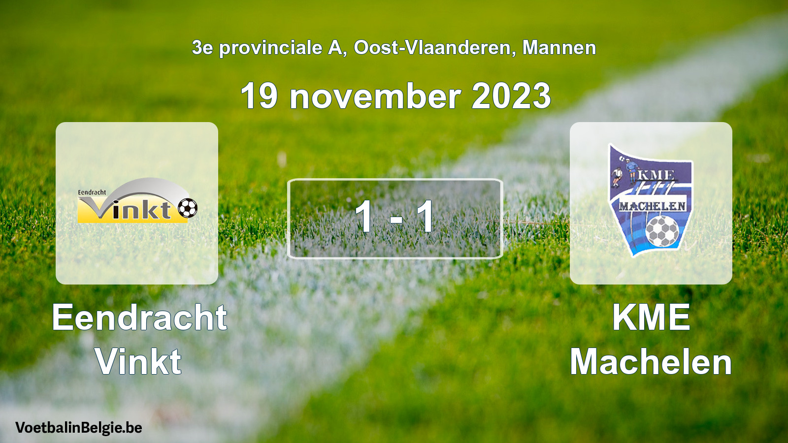 Gespeelde wedstrijd mannenvoetbal: Eendracht Vinkt - KME Machelen 1 - 1 (19 november 2023)