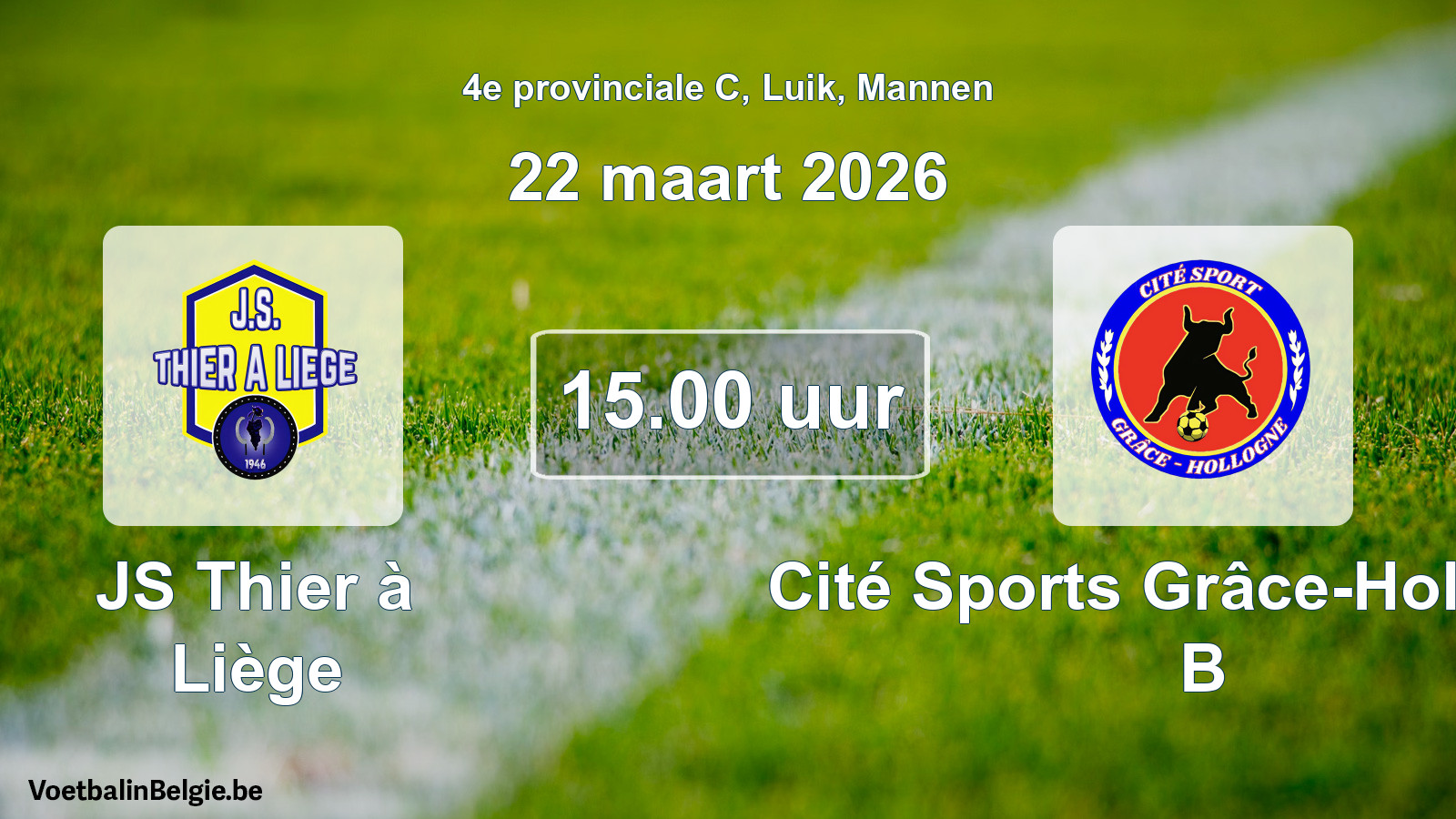 Geplantes Spiel männer-Fußball: JS Thier à Liège - Cité Sports Grâce-Hollogne B (22 März 2026)