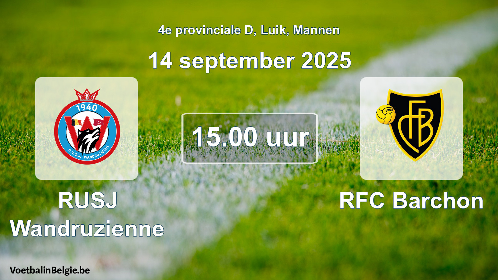 Match prévu football hommes: RUSJ Wandruzienne - RFC Barchon (14 septembre 2025)