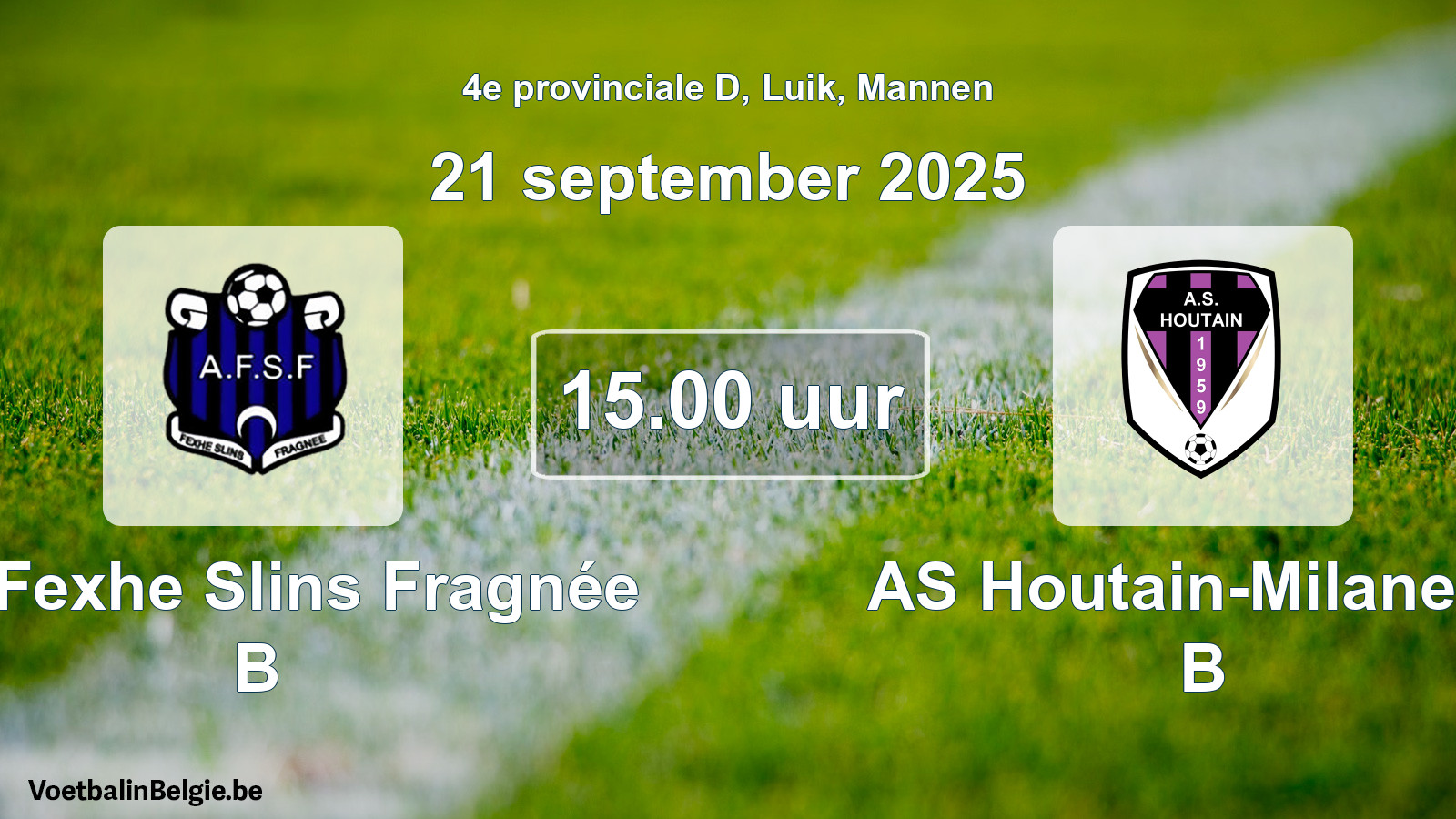 Scheduled match men football: All. Fexhe Slins Fragnée B - AS Houtain-Milanello B (21 September 2025)
