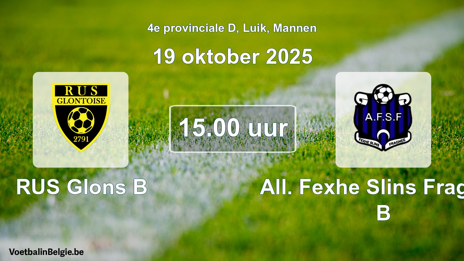 Scheduled match men football: RUS Glons B - All. Fexhe Slins Fragnée B (19 October 2025)