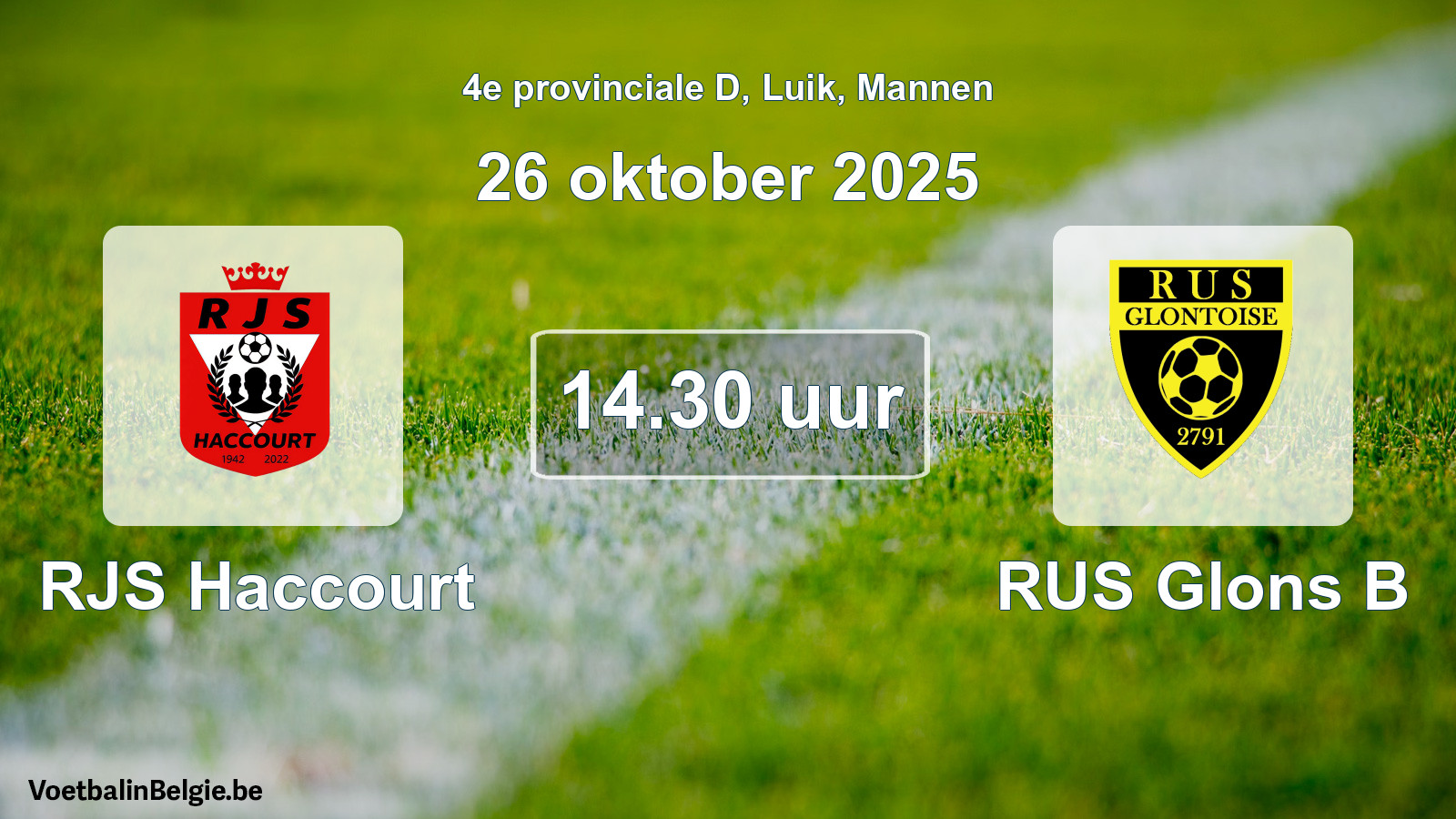 Scheduled match men football: RJS Haccourt - RUS Glons B (26 October 2025)