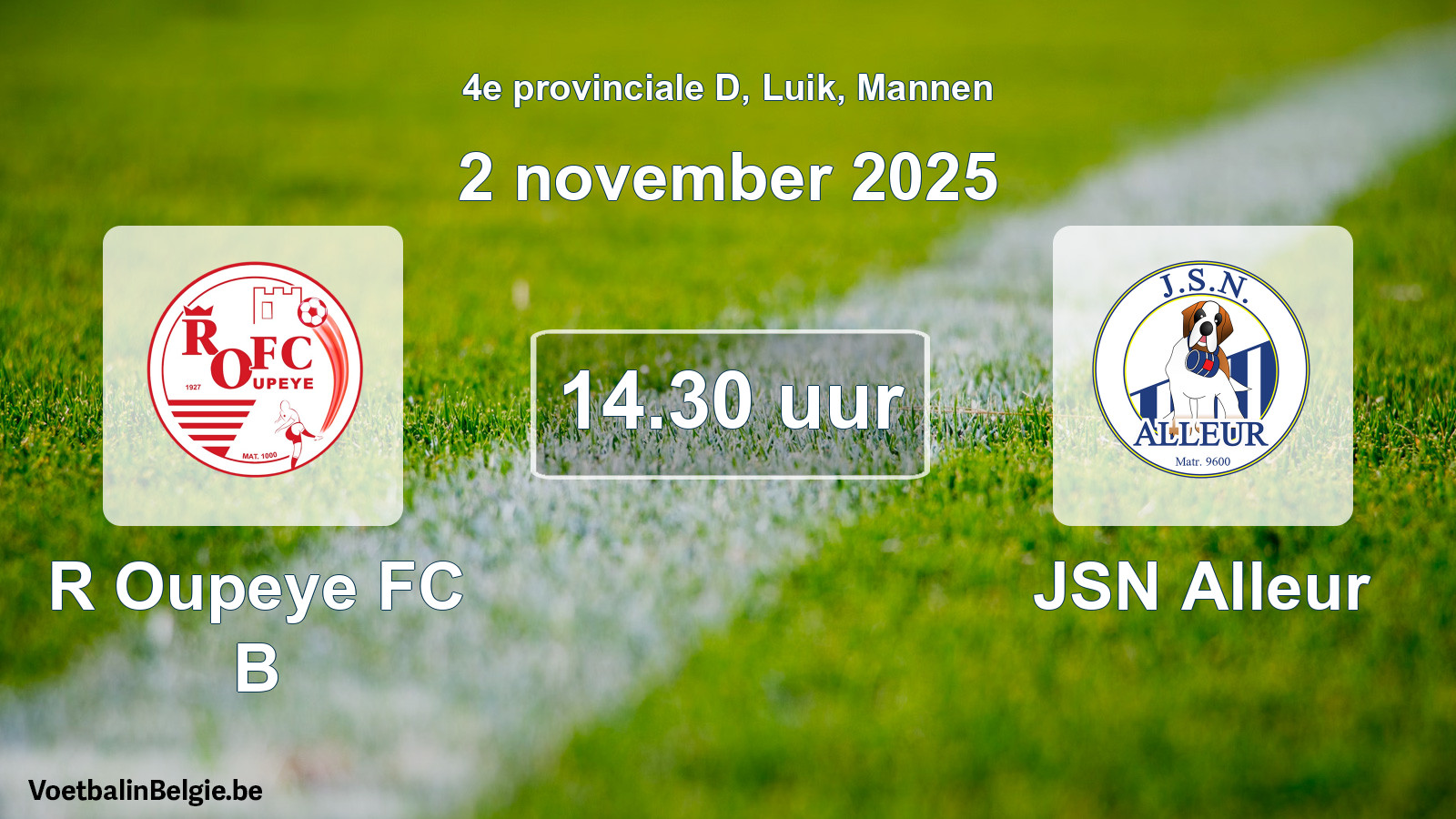 Match prévu football hommes: R Oupeye FC B - JSN Alleur (2 novembre 2025)