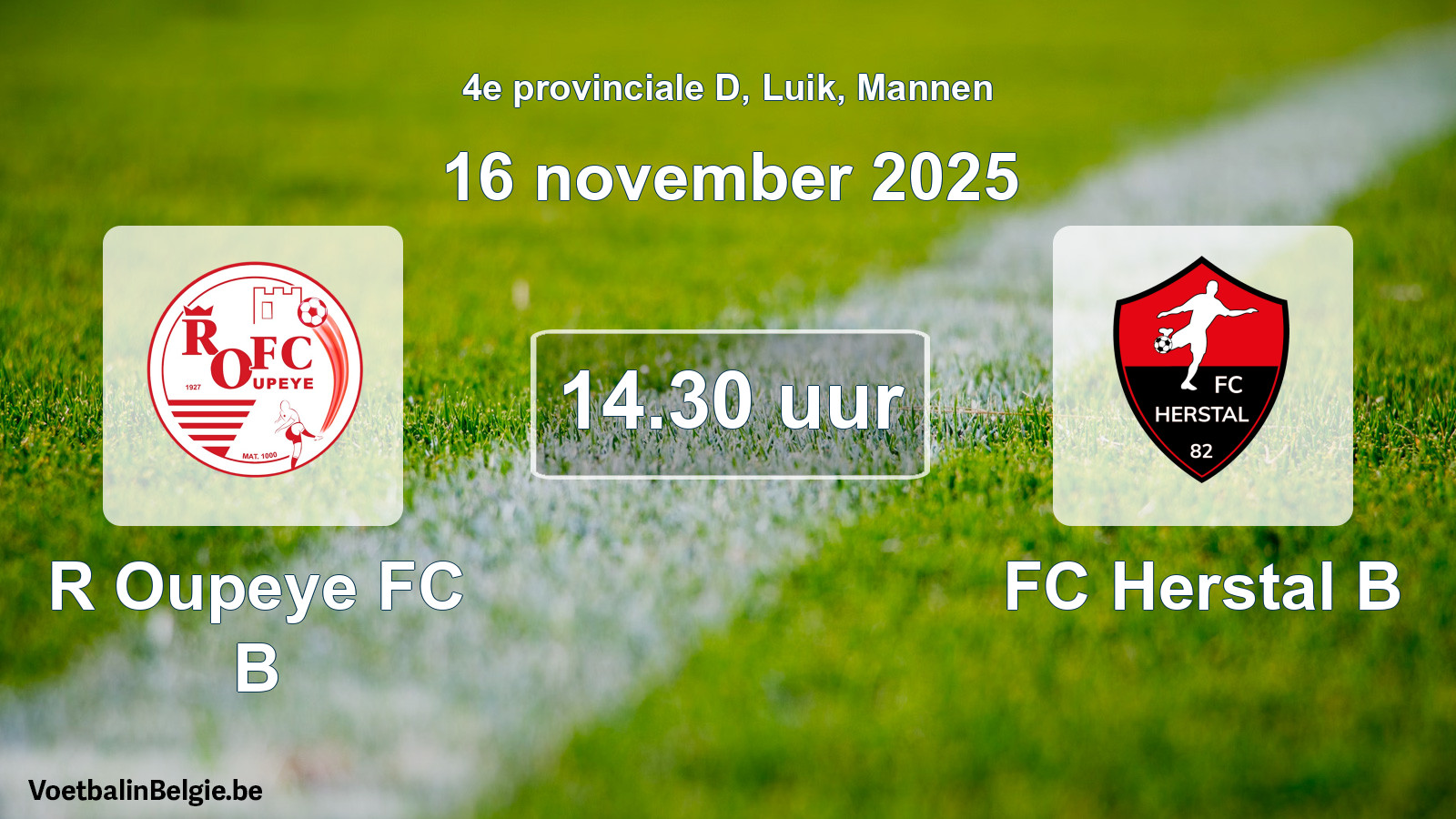 Match prévu football hommes: R Oupeye FC B - FC Herstal B (16 novembre 2025)