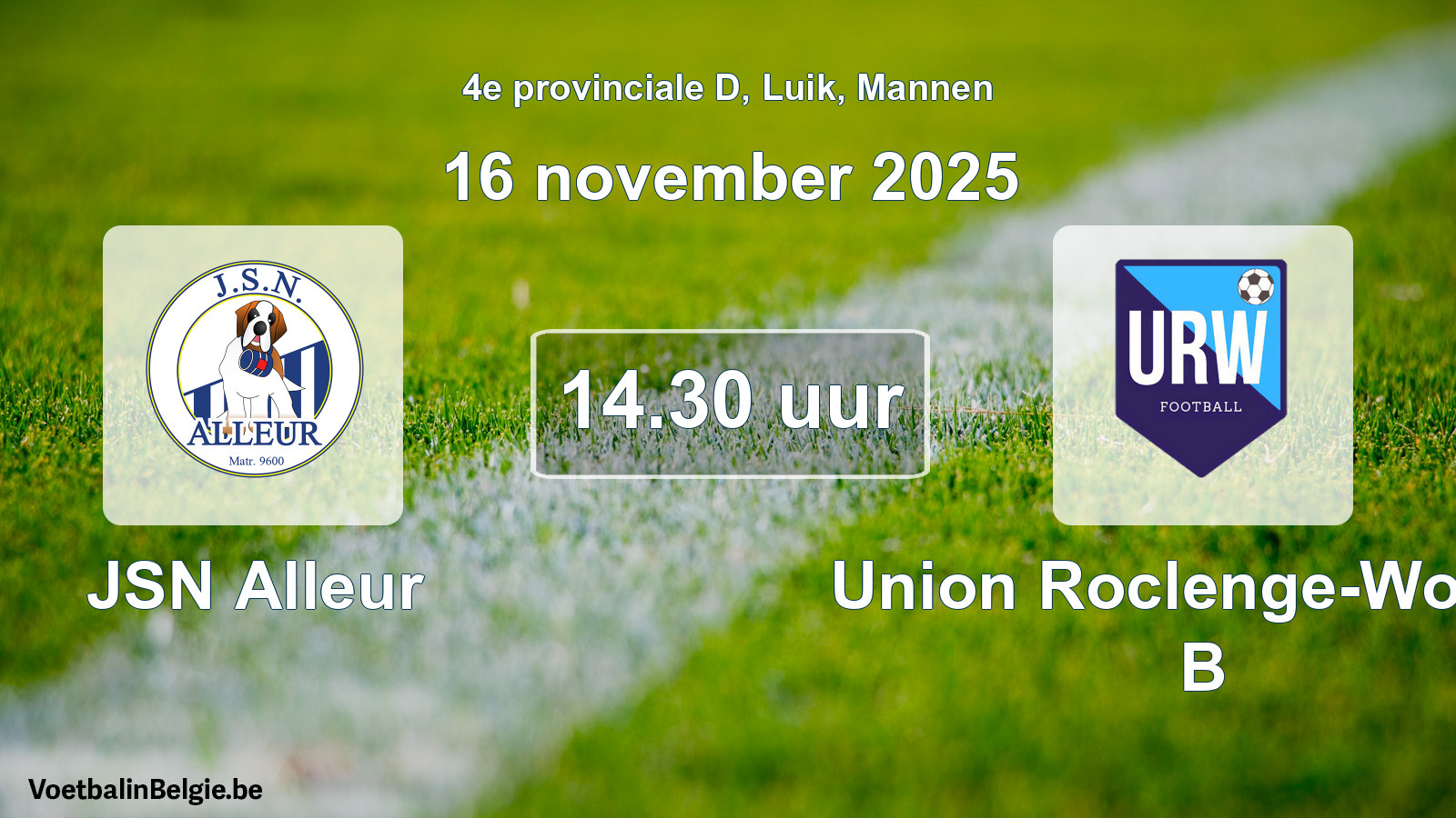 Scheduled match men football: JSN Alleur - Union Roclenge-Wonck B (16 November 2025)