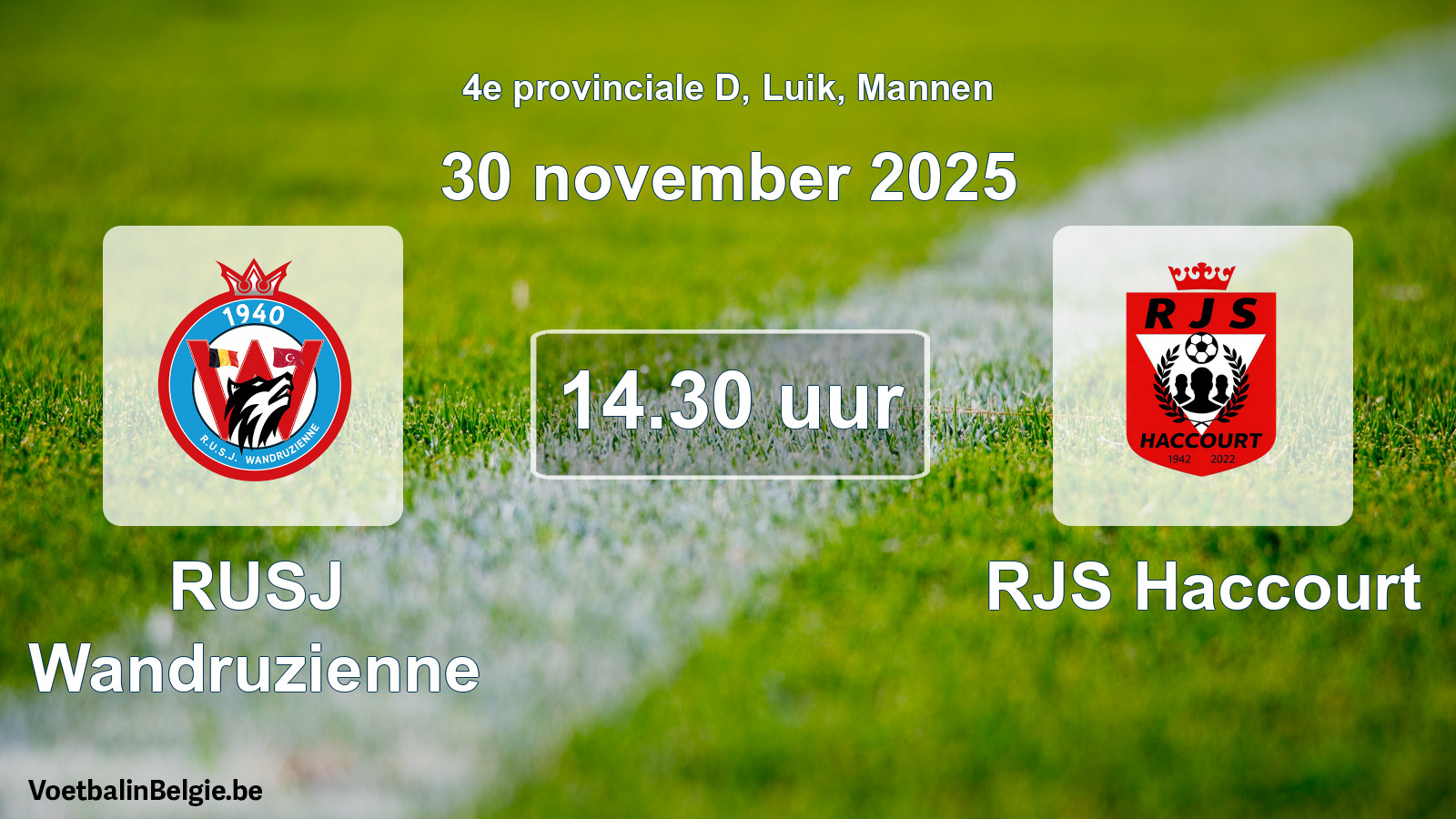 Scheduled match men football: RUSJ Wandruzienne - RJS Haccourt (30 November 2025)