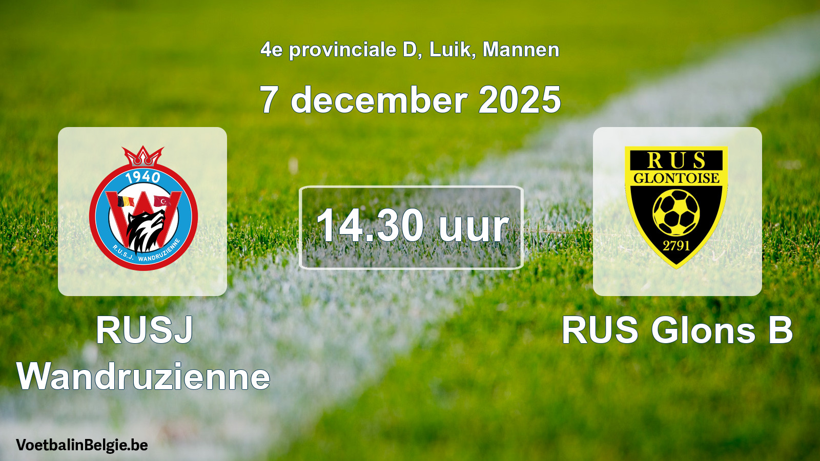 Scheduled match men football: RUSJ Wandruzienne - RUS Glons B (7 December 2025)