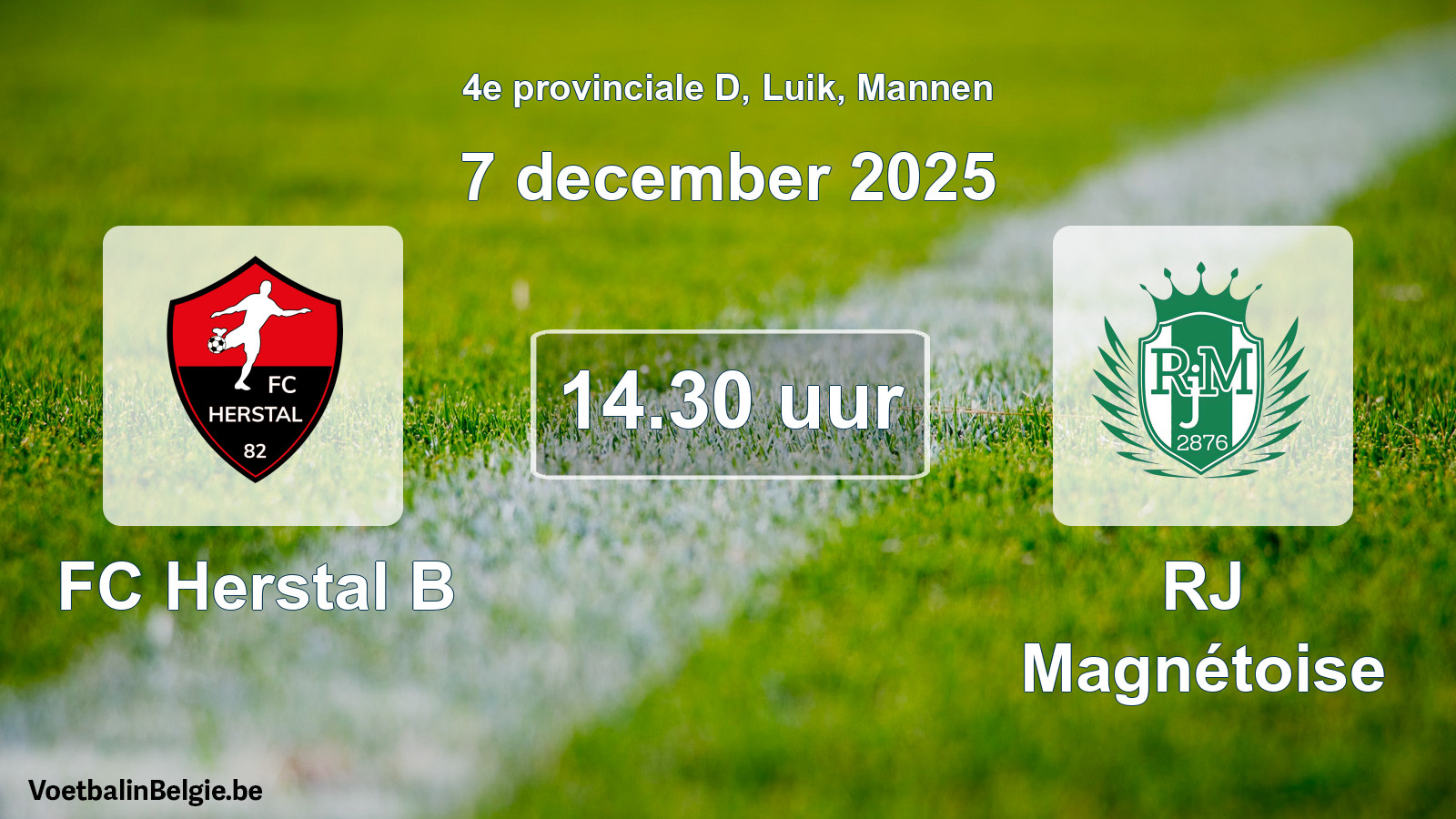 Scheduled match men football: FC Herstal B - RJ Magnétoise (7 December 2025)