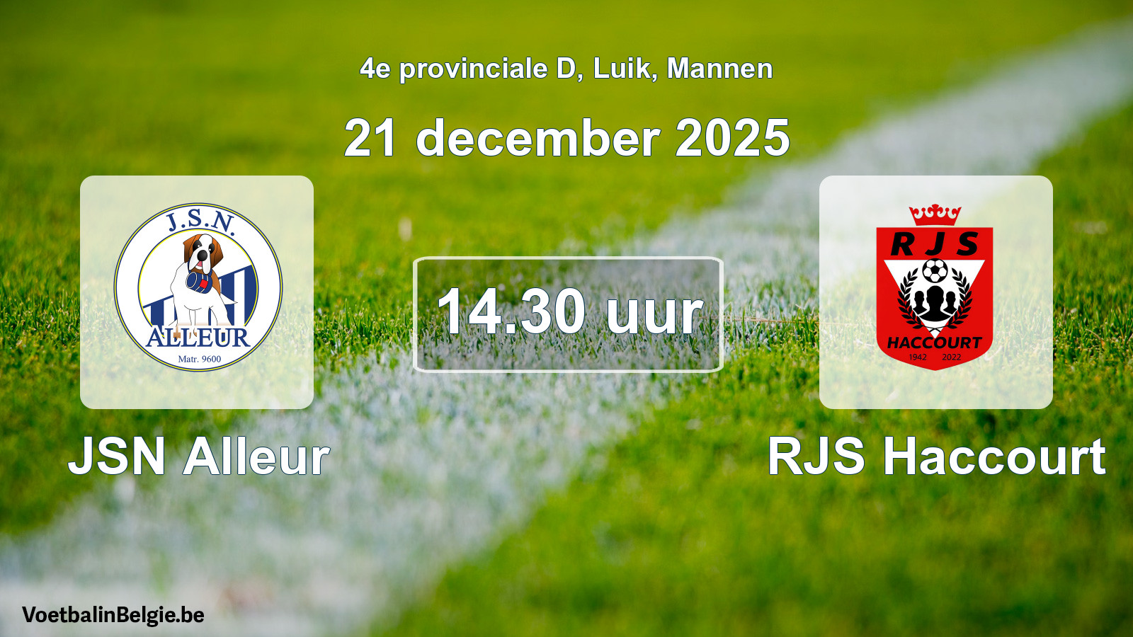 Scheduled match men football: JSN Alleur - RJS Haccourt (21 December 2025)