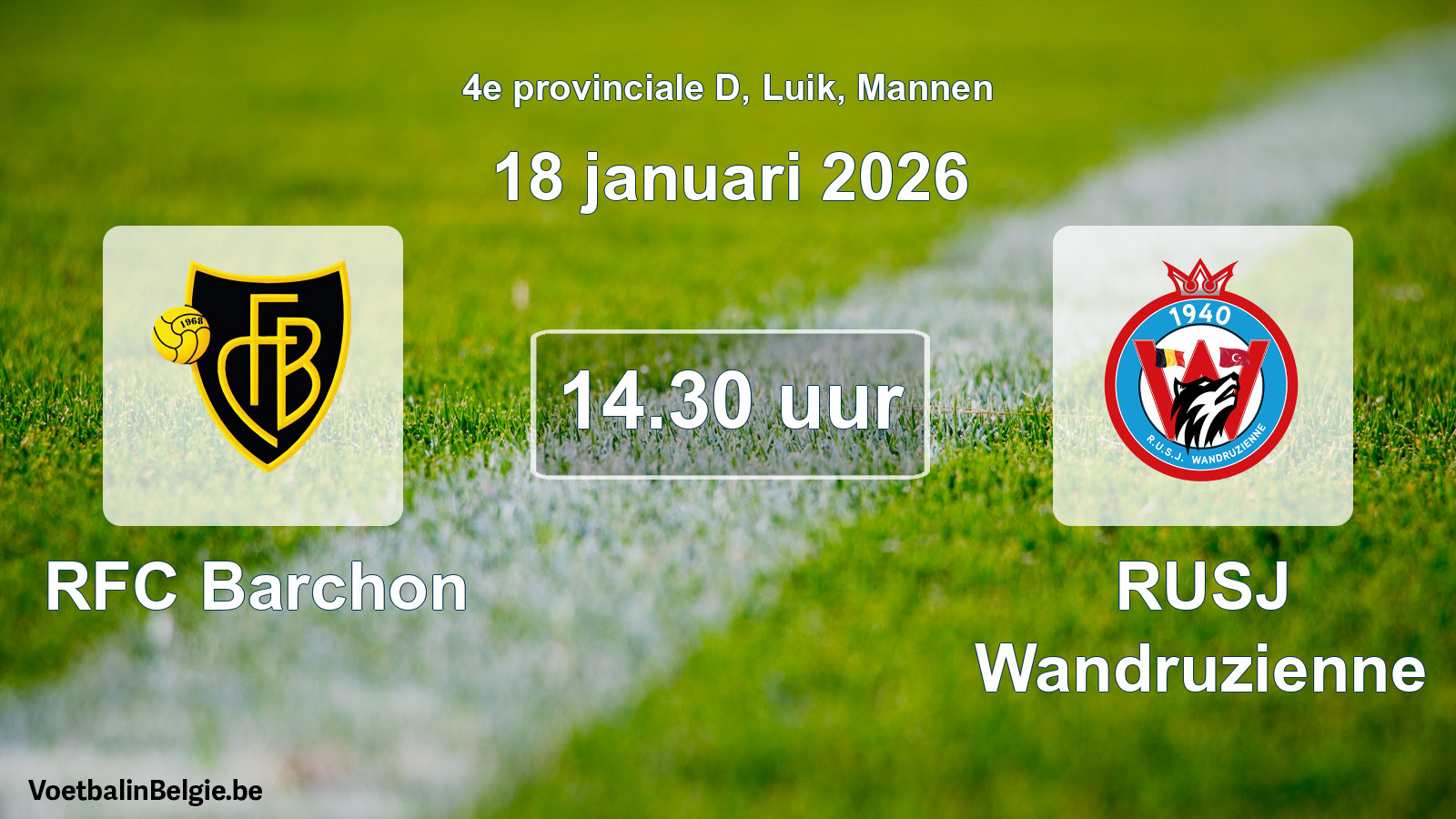 Match prévu football hommes: RFC Barchon - RUSJ Wandruzienne (18 janvier 2026)