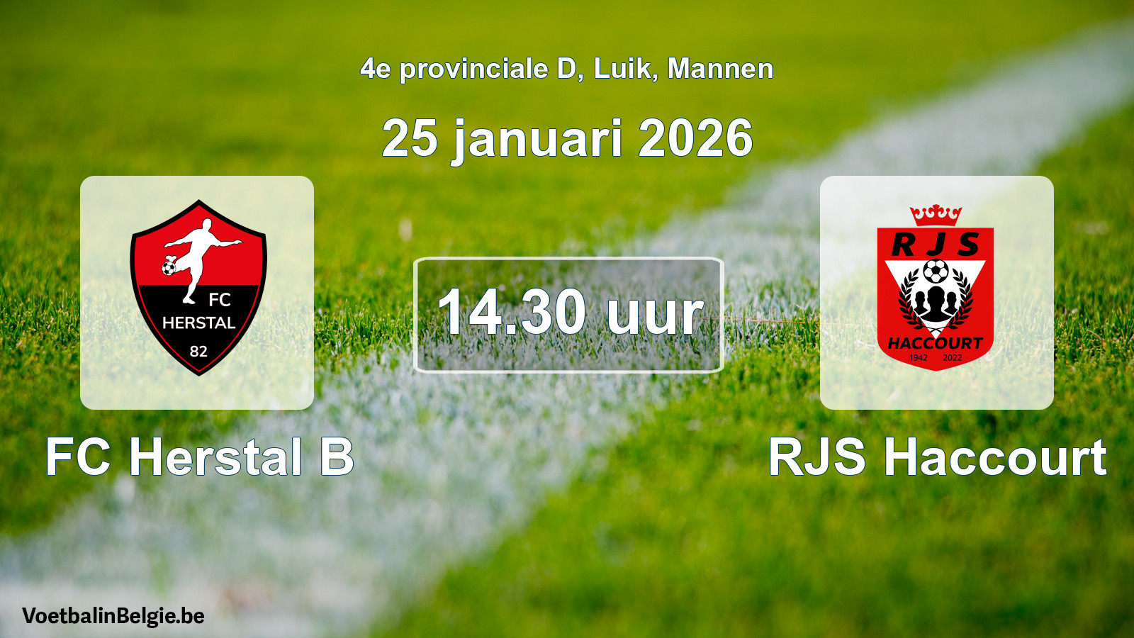 Scheduled match men football: FC Herstal B - RJS Haccourt (25 January 2026)