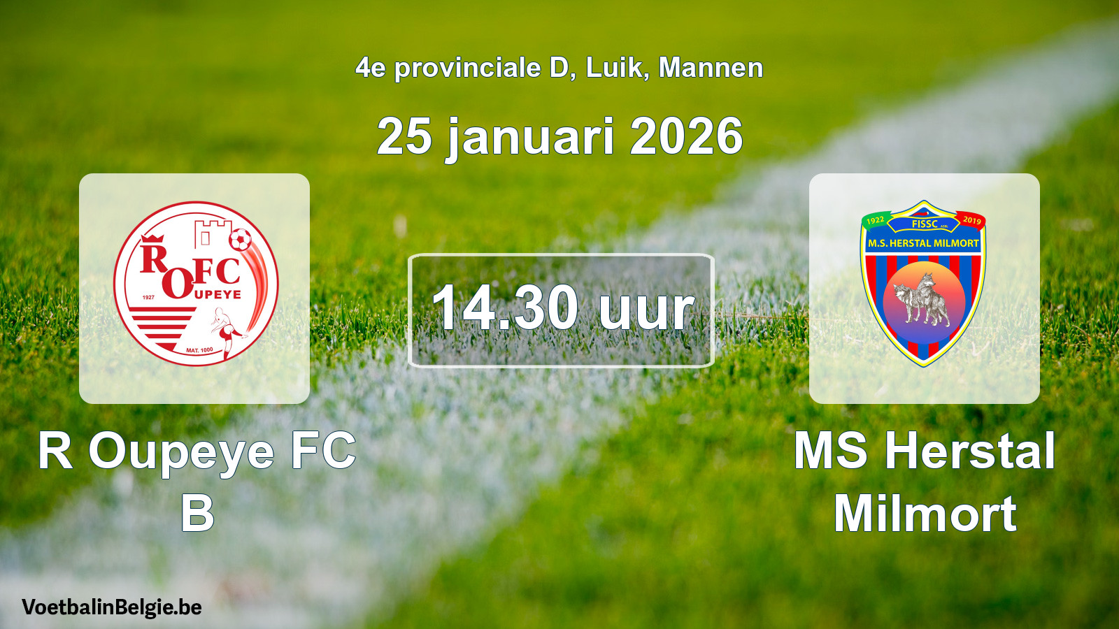 Match prévu football hommes: R Oupeye FC B - MS Herstal Milmort (25 janvier 2026)
