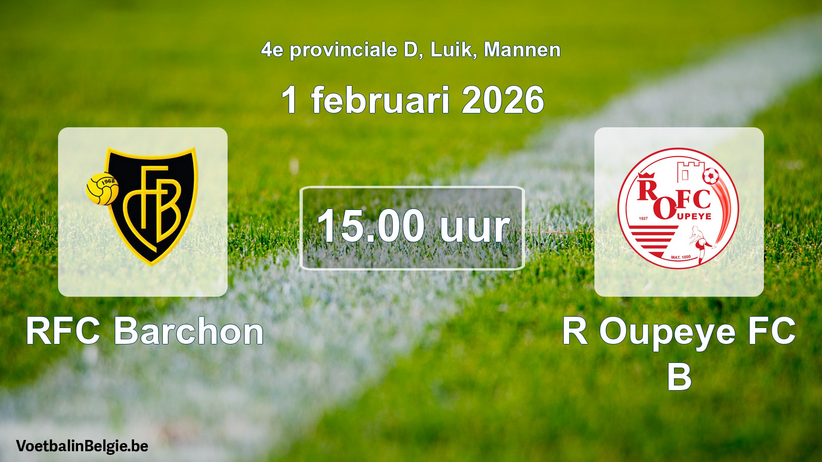 Match prévu football hommes: RFC Barchon - R Oupeye FC B (1 février 2026)