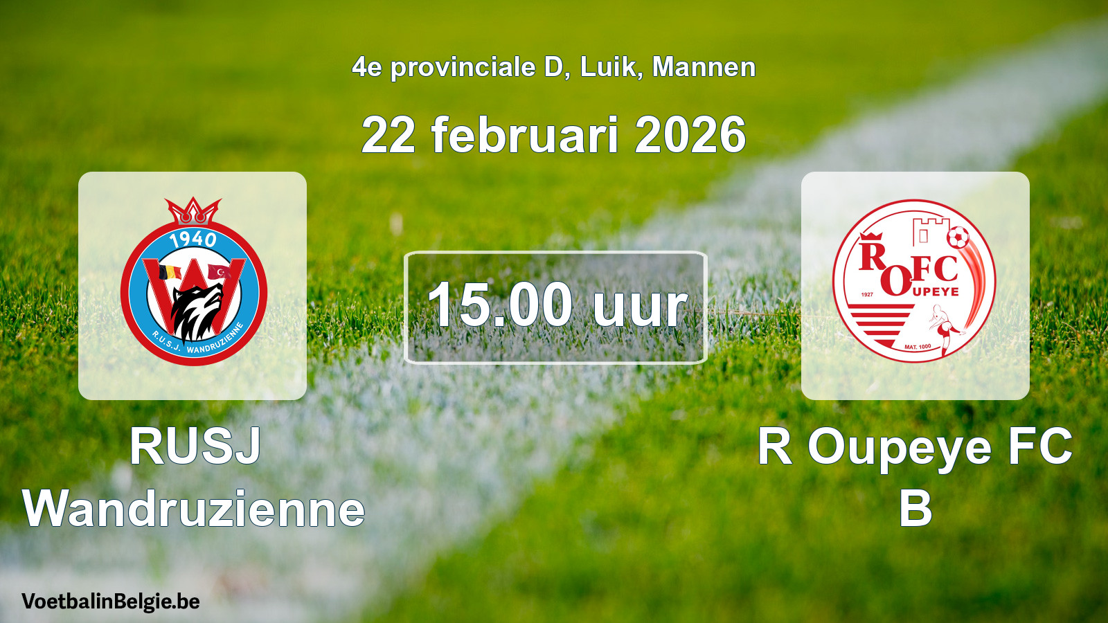 Match prévu football hommes: RUSJ Wandruzienne - R Oupeye FC B (22 février 2026)