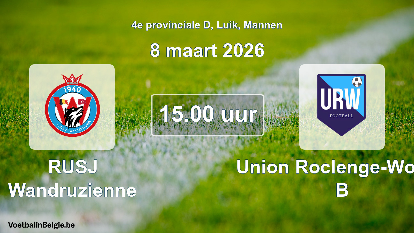 Scheduled match men football: RUSJ Wandruzienne - Union Roclenge-Wonck B (8 March 2026)