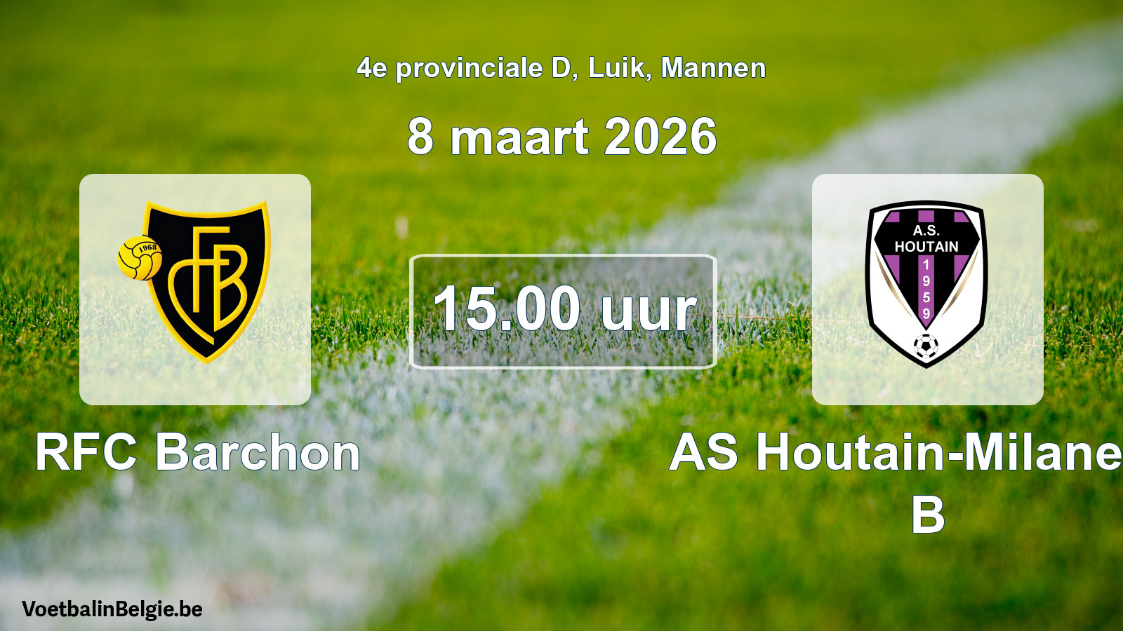 Scheduled match men football: RFC Barchon - AS Houtain-Milanello B (8 March 2026)