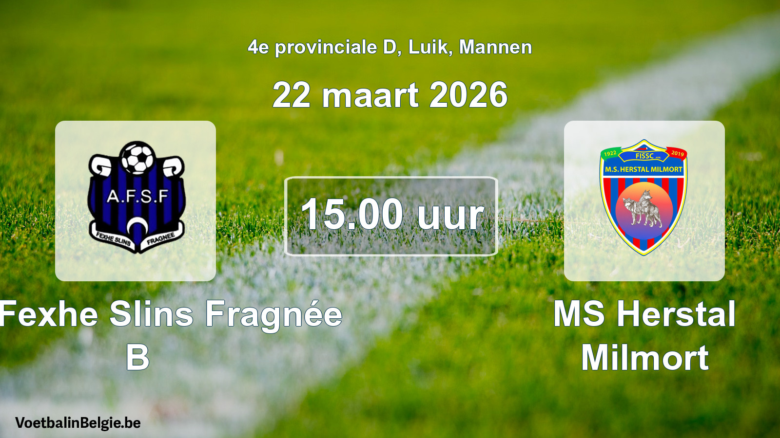 Scheduled match men football: All. Fexhe Slins Fragnée B - MS Herstal Milmort (22 March 2026)