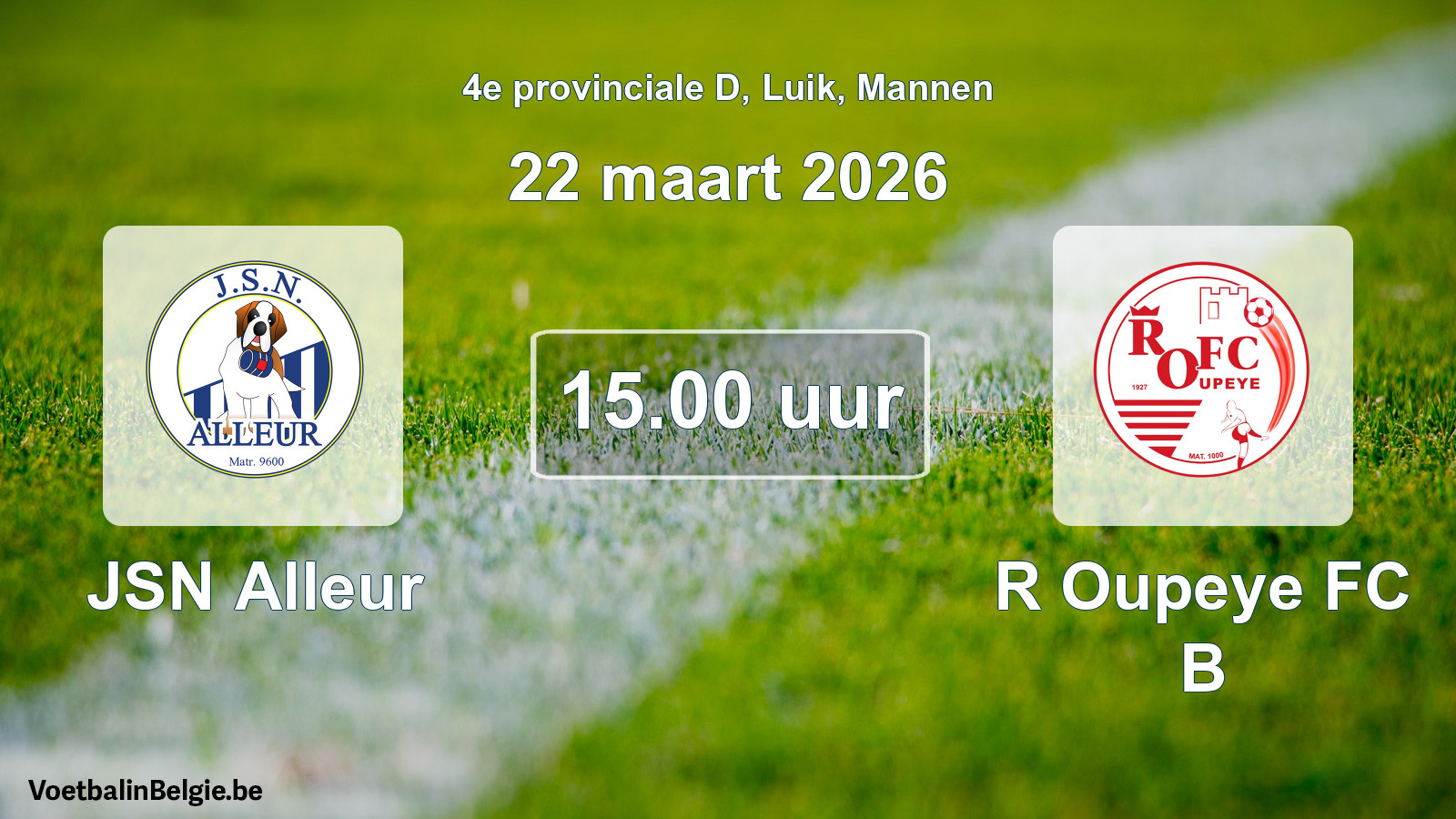 Match prévu football hommes: JSN Alleur - R Oupeye FC B (22 mars 2026)