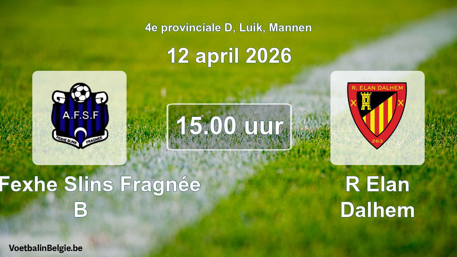 Match prévu football hommes: All. Fexhe Slins Fragnée B - R Elan Dalhem (12 avril 2026)