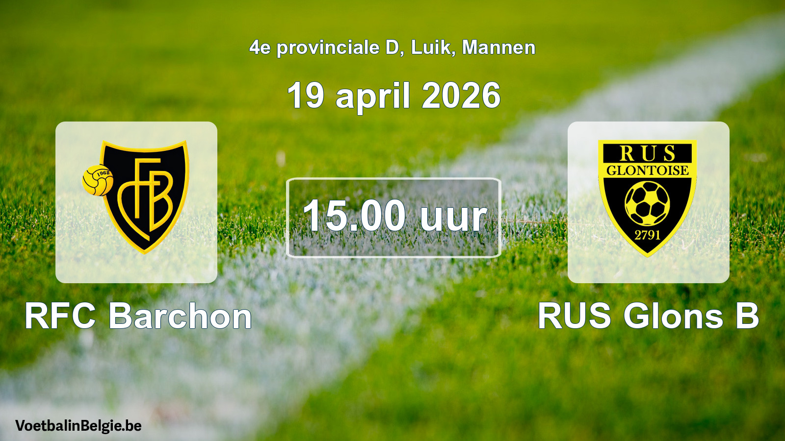 Scheduled match men football: RFC Barchon - RUS Glons B (19 April 2026)