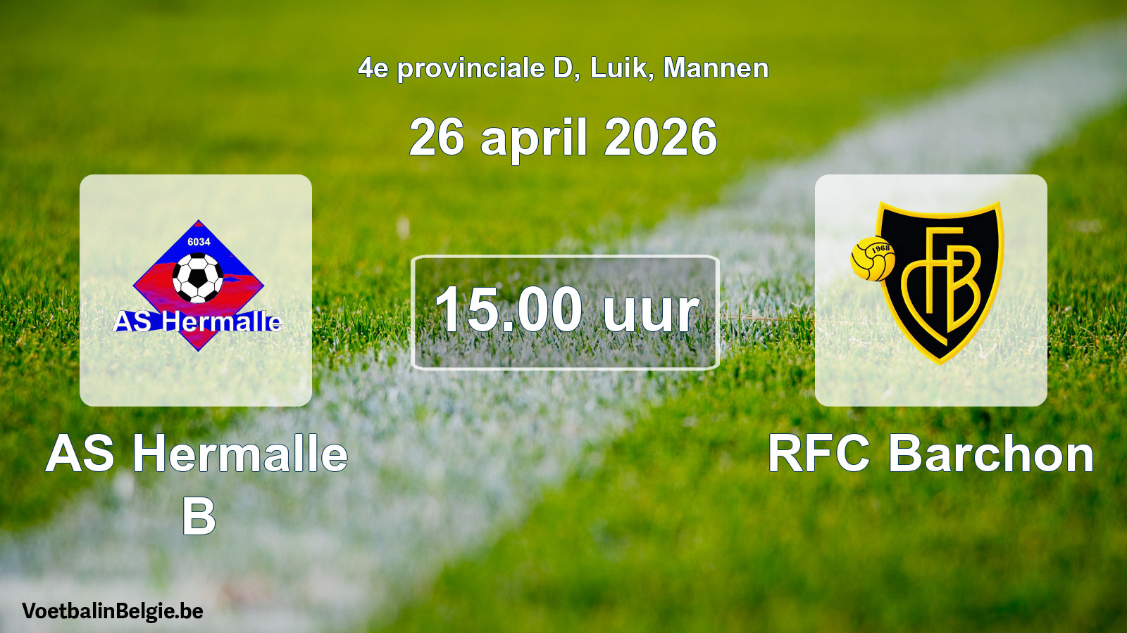 Match prévu football hommes: AS Hermalle B - RFC Barchon (26 avril 2026)