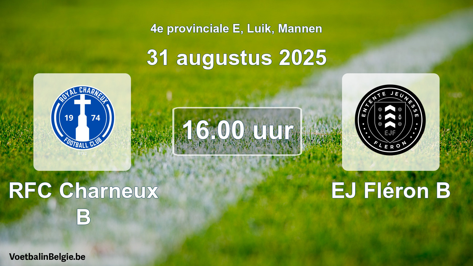 Match prévu football hommes: RFC Charneux B - EJ Fléron B (31 août 2025)