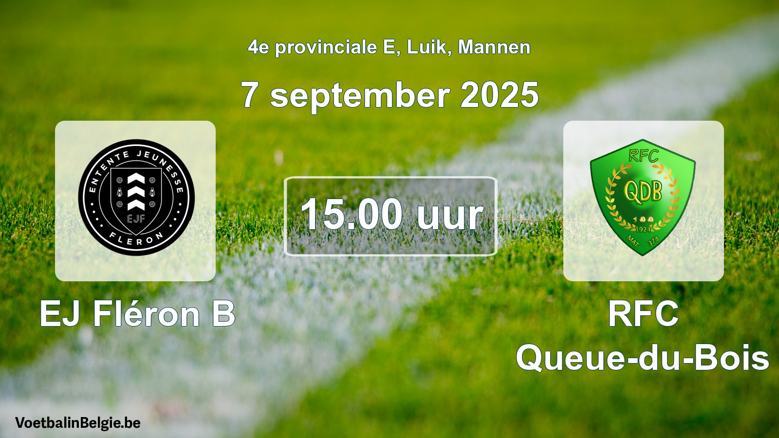 Scheduled match men football: EJ Fléron B - RFC Queue-du-Bois (7 September 2025)