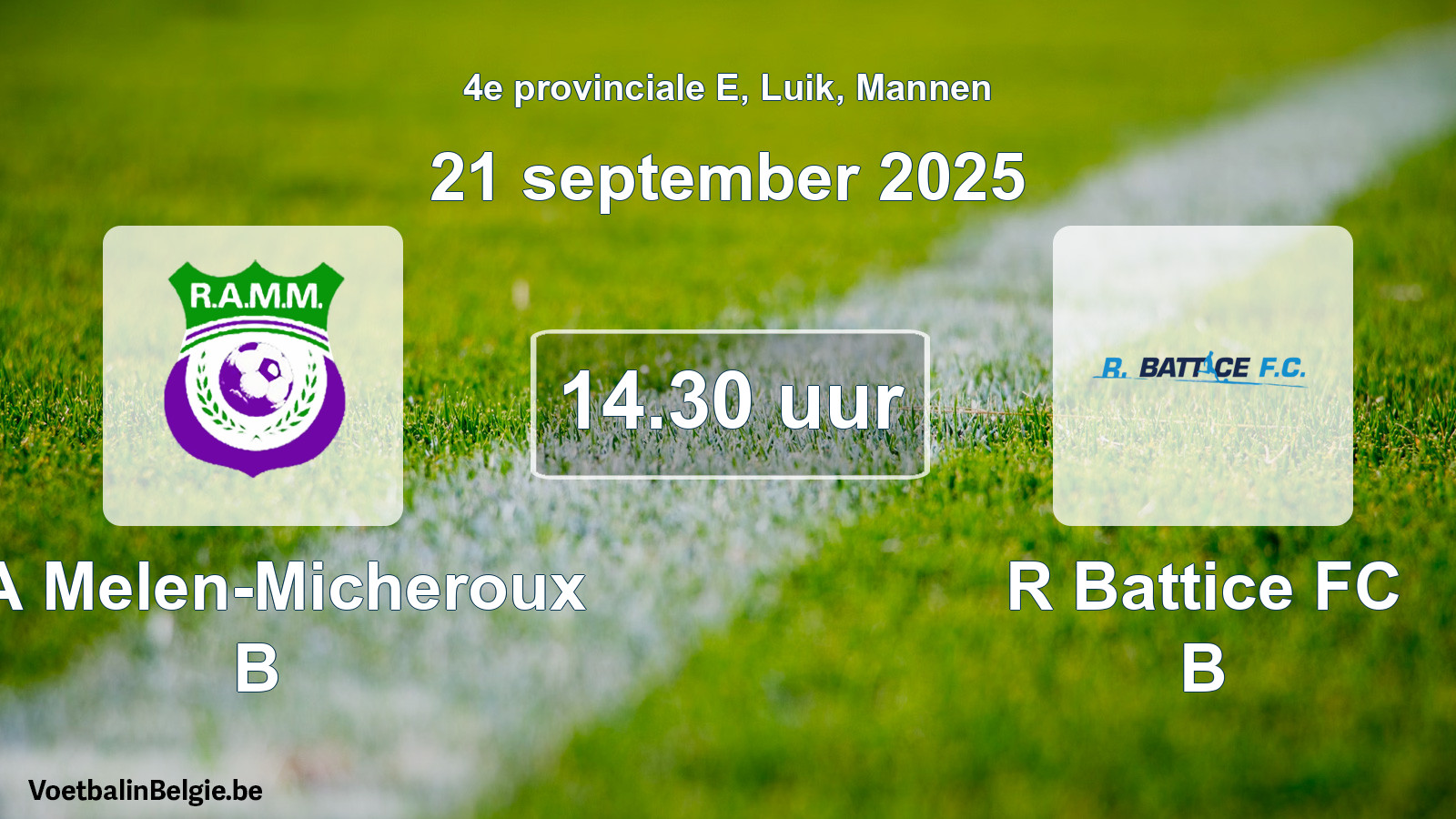 Scheduled match men football: RA Melen-Micheroux B - R Battice FC B (21 September 2025)