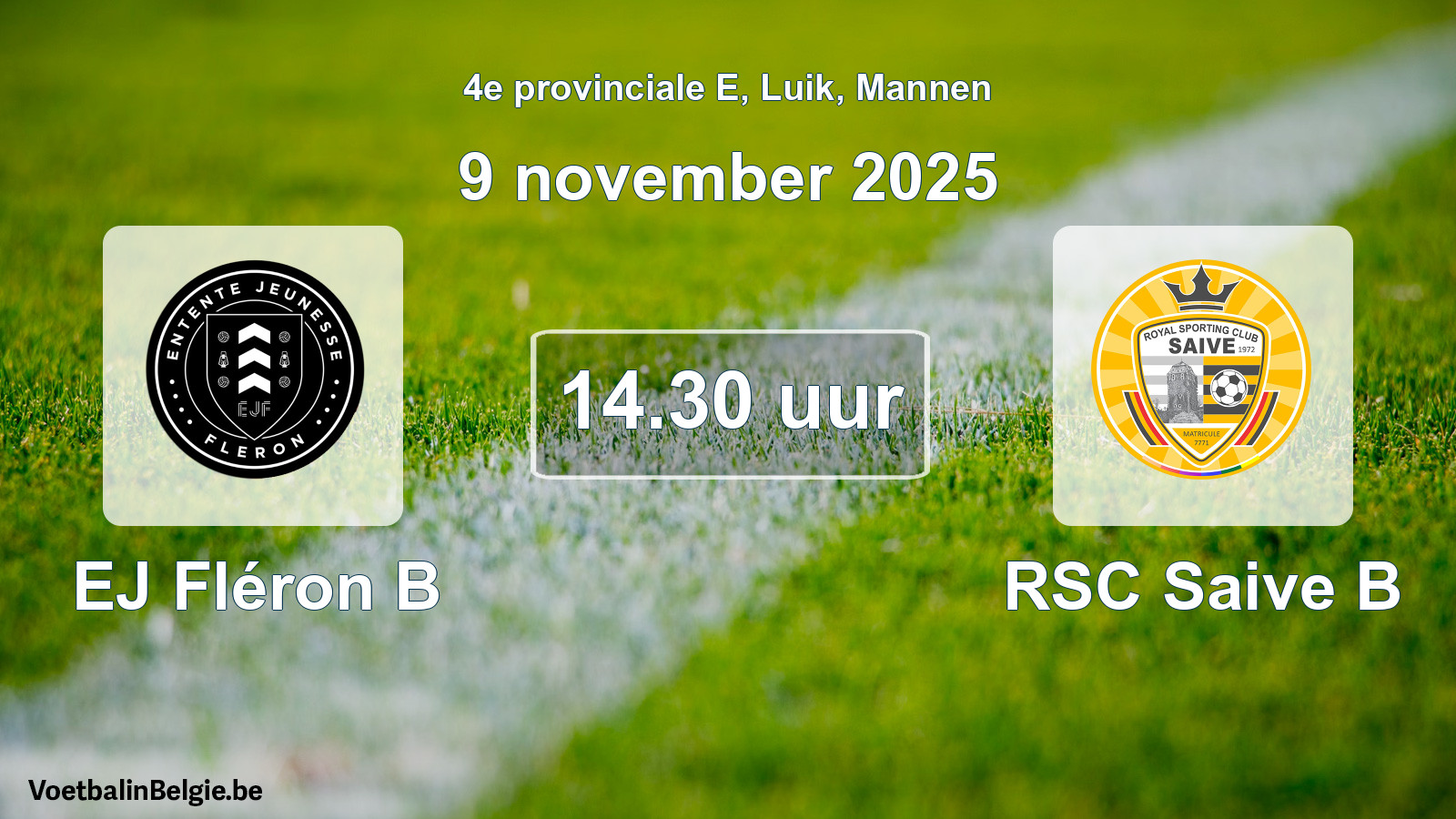 Scheduled match men football: EJ Fléron B - RSC Saive B (9 November 2025)