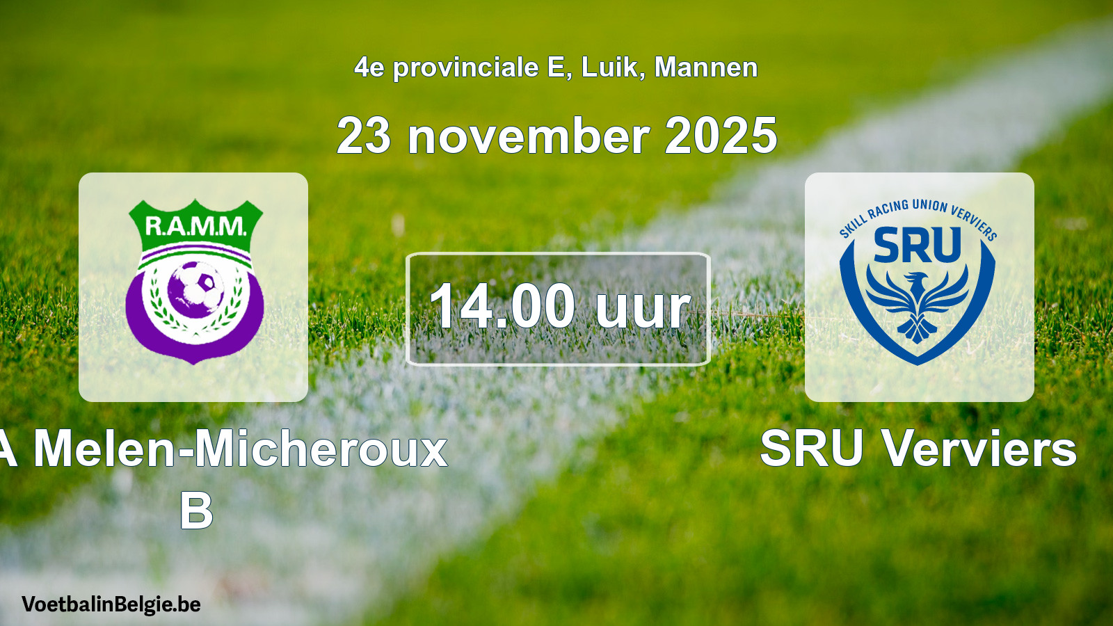 Scheduled match men football: RA Melen-Micheroux B - SRU Verviers (23 November 2025)